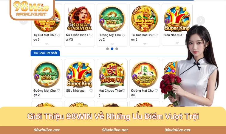Giới thiệu 98WIN về đội ngũ tư vấn hết mình và giao diện đẳng cấp